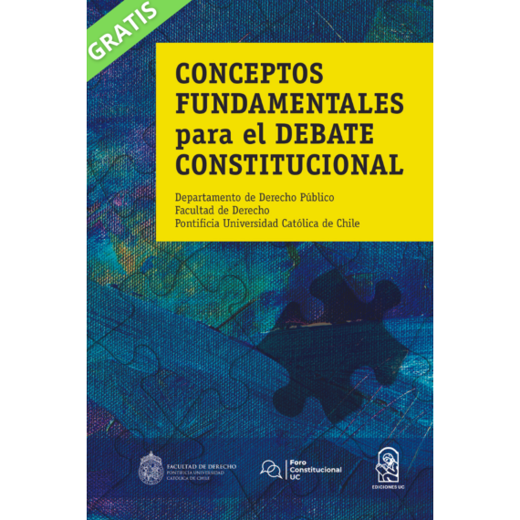 CONCEPTOS FUNDAMENTALES PARA EL DEBATE CONSTITUCIONAL 